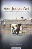 See, Judge, Act Catholic Social Teaching and Service Learning  2013 9781599821542 Front Cover