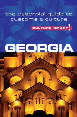 Georgia - Culture Smart! The Essential Guide to Customs and Culture  2012 9781857336542 Front Cover