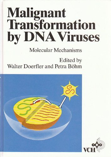 Malignant Transformation by DNA Viruses Molecular Mechanisms  1992 9783527284542 Front Cover