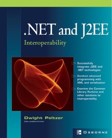 . NET and J2EE Interoperability   2004 9780072230543 Front Cover