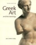 Greek Art and Archaeology  3rd 2003 (Reprint) 9780131841543 Front Cover