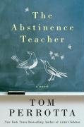 Abstinence Teacher A Novel  2007 9780312363543 Front Cover