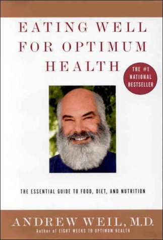 Eating Well for Optimum Health The Essential Guide to Food, Diet, and Nutrition N/A 9780375407543 Front Cover