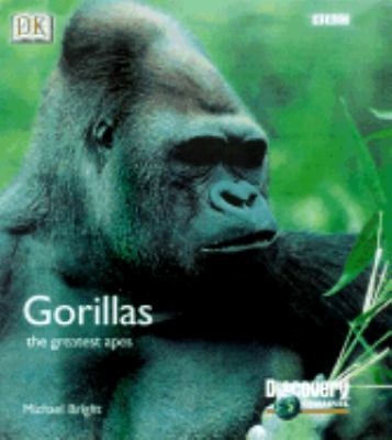 Gorillas The Greatest Apes  2001 9780789471543 Front Cover
