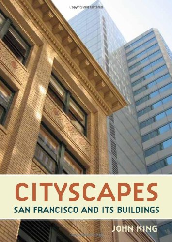 Cityscapes Fifty Facets of Architectural San Francisco  2011 9781597141543 Front Cover
