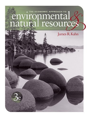 Economic Approach to Environment and Natural Resources  3rd 2005 (Revised) 9780030314544 Front Cover
