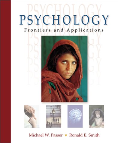 Passer's Psychology Frontiers and Applications with e-Source and PowerWeb  2001 9780072514544 Front Cover