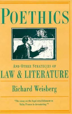 Poethics and Other Strategies of Law and Literature   1992 9780231074544 Front Cover