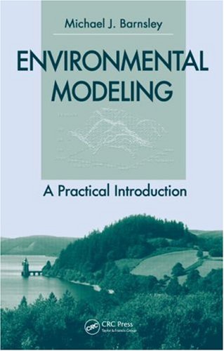Environmental Modeling A Practical Introduction  2007 9780415300544 Front Cover