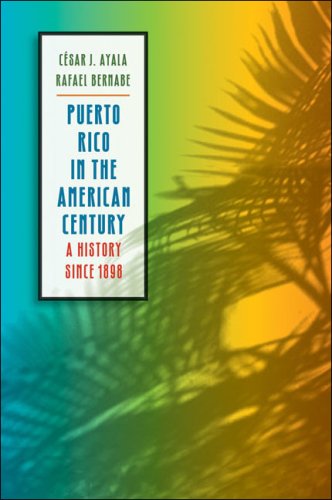 Puerto Rico in the American Century A History Since 1898  2009 9780807859544 Front Cover
