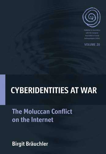 Cyberidentities at War The Moluccan Conflict on the Internet  2013 9780857458544 Front Cover