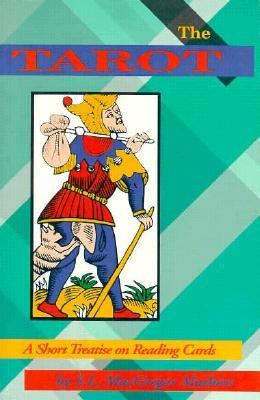 Tarot A Short Treatise on Reading Cards  1993 (Revised) 9780877287544 Front Cover