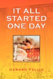 It All Started One Day  N/A 9781425788544 Front Cover