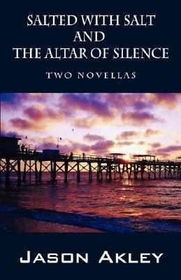 Salted with Salt and the Altar of Silence Two Novellas N/A 9781432704544 Front Cover