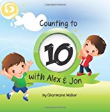 Counting to Ten with Alex and Jon  N/A 9781475275544 Front Cover