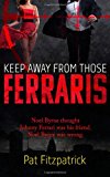 Keep Away from Those Ferraris  N/A 9781490942544 Front Cover