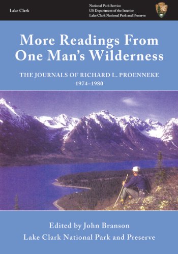 More Readings from One Man's Wilderness The Journals of Richard L. Proenneke  2012 9781616085544 Front Cover