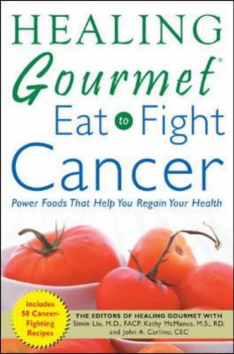 Healing Gourmet Eat to Fight Cancer   2006 9780071457545 Front Cover
