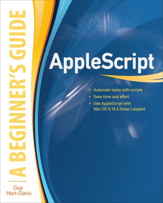 AppleScript: a Beginner's Guide   2010 9780071639545 Front Cover