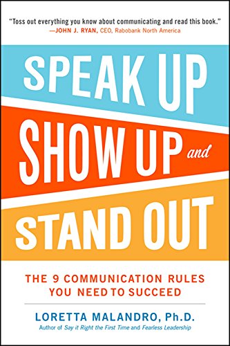 Speak up, Show up, and Stand Out: the 9 Communication Rules You Need to Succeed   2015 9780071837545 Front Cover