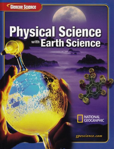Physical Science with Earth Science   2006 (Student Manual, Study Guide, etc.) 9780078685545 Front Cover