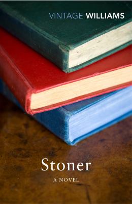 Stoner A Novel  2016 9780099561545 Front Cover