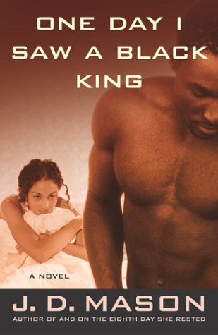 One Day I Saw a Black King A Novel  2003 (Revised) 9780312301545 Front Cover