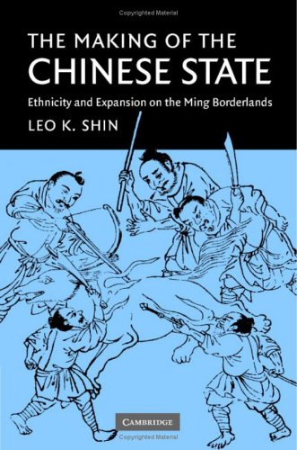 Making of the Chinese State Ethnicity and Expansion on the Ming Borderlands  2006 9780521853545 Front Cover