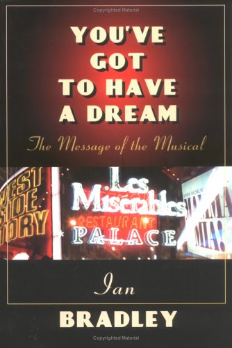 You've Got to Have a Dream The Message of the Musical  2005 9780664228545 Front Cover