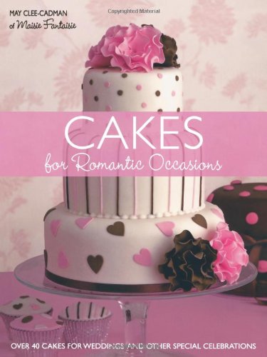Cakes for Romantic Occasions   2009 9780715331545 Front Cover