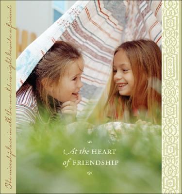 At the Heart of Friendship   2007 9780740768545 Front Cover
