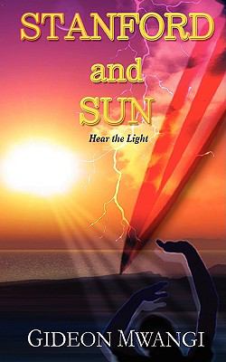 Stanford and Sun: Hear the Light  2009 9780982117545 Front Cover