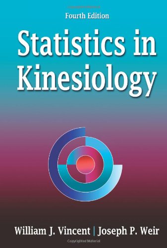 Statistics in Kinesiology  4th 2012 9781450402545 Front Cover