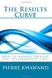 Results Curve How to manage focused and collaborative Time! N/A 9781452817545 Front Cover