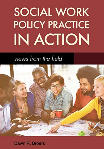 Social Work Policy Practice in Action Views from the Field  2018 9781516522545 Front Cover