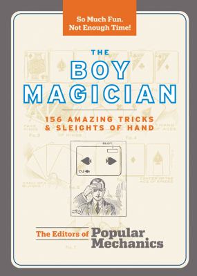 Boy Magician 156 Amazing Tricks and Sleights of Hand  2008 9781588167545 Front Cover
