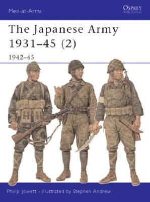 Japanese Army 1931-45 (2) 1942-45  2002 9781841763545 Front Cover