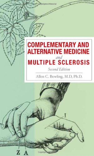 Complementary and Alternative Medicine and Multiple Sclerosis  2nd 2007 9781932603545 Front Cover