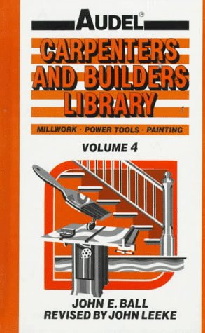 Carpenters and Builders Library Millwork, Power Tools, Painting 6th 1991 (Revised) 9780025064546 Front Cover