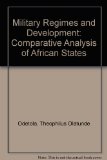 Military Regimes and Development : A Comparative Analysis in African Societies  1982 9780043011546 Front Cover