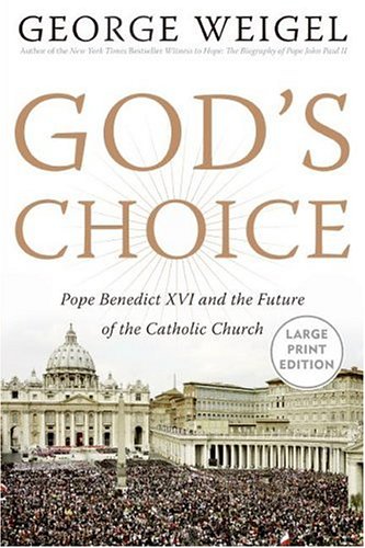 God's Choice Pope Benedict XVI and the Future of the Catholic Church Large Type  9780060883546 Front Cover