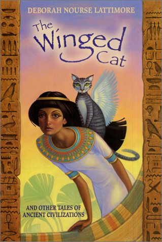 Winged Cat And Other Tales of Ancient Civilizations  2002 9780064421546 Front Cover