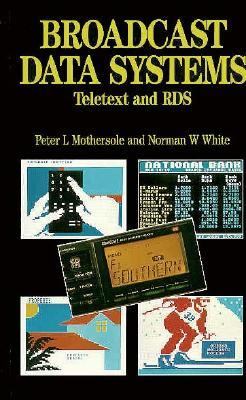 Broadcast Data Systems Teletext and RDS N/A 9780240513546 Front Cover