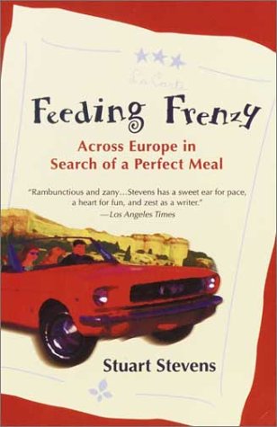 Feeding Frenzy Across Europe in Search of a Perfect Meal N/A 9780345425546 Front Cover