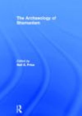 Archaeology of Shamanism   2001 9780415252546 Front Cover