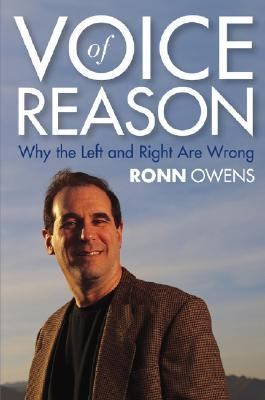 Voice of Reason Why the Left and Right Are Wrong  2004 9780471663546 Front Cover
