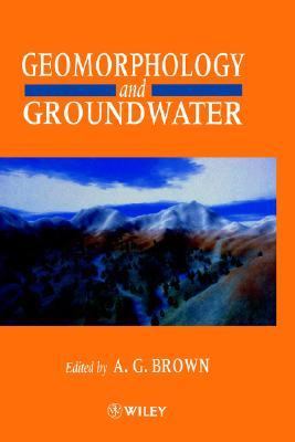 Geomorphology and Groundwater   1995 9780471957546 Front Cover