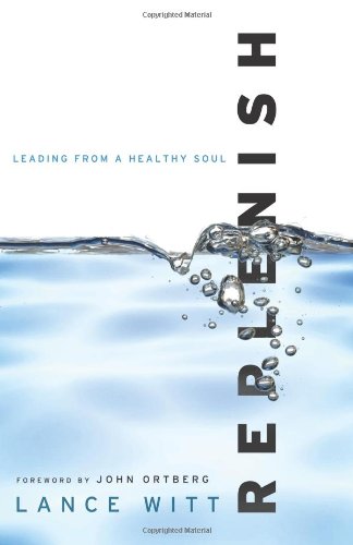 Replenish Leading from a Healthy Soul  2011 9780801013546 Front Cover
