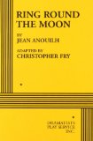 Ring Round the Moon  Adapted  9780822209546 Front Cover