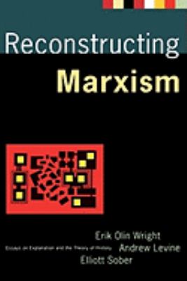 Reconstructing Marxism Essays on Explanation and the Theory of History  1992 9780860915546 Front Cover